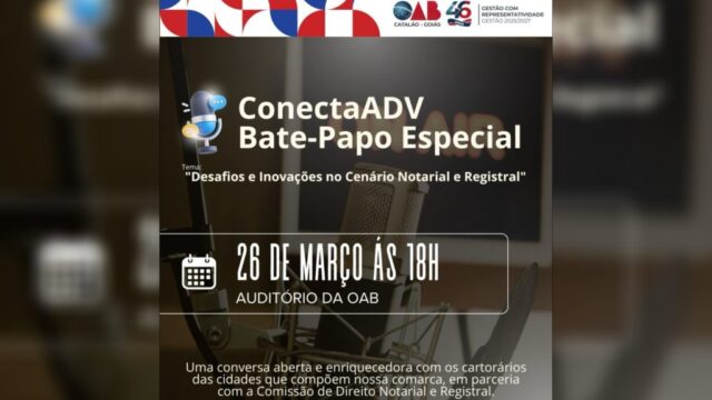 OAB Catalão promove audiência pública e bate-papo com cartorários nesta quarta-feira (26)
