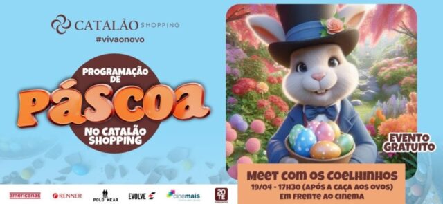 Caça aos Mini Ovos, Foto com os Coelhinhos e Ofertas Imperdíveis de Páscoa no Catalão Shopping!