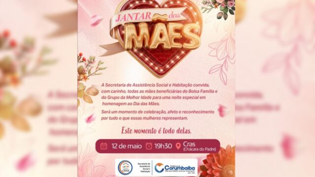 Corumbaíba realiza hoje jantar especial em homenagem às mães beneficiárias do Bolsa Família e do Grupo da Melhor Idade