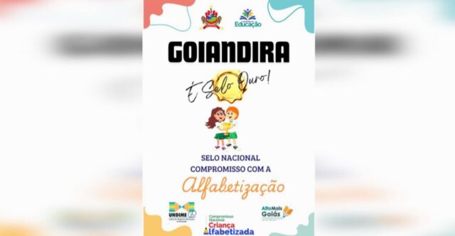 Goiandira conquista Selo Ouro Nacional na alfabetização infantil