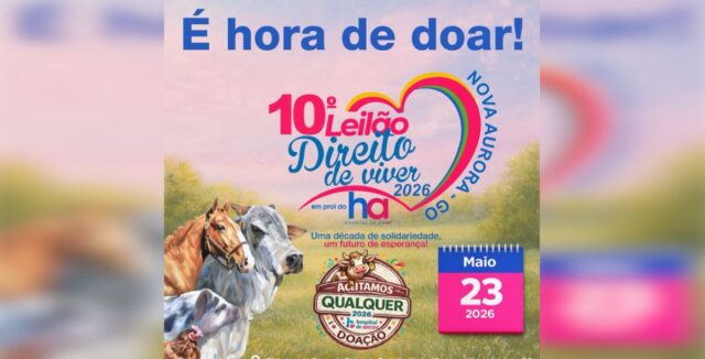 Solidariedade: Leilão Direito de Viver mobiliza Nova Aurora e convoca população para ajudar o Hospital de Amor