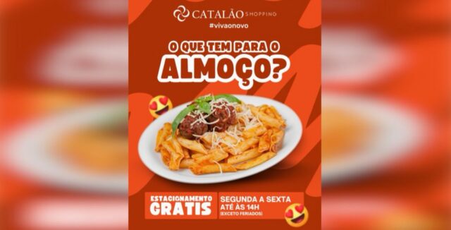 Estacionamento gratuito até às 14h impulsiona campanha “O que tem para o almoço?” no Catalão Shopping