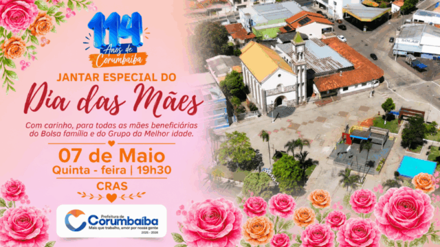 Corumbaíba realiza jantar especial em comemoração ao Dia das Mães na próxima quinta-feira (07)