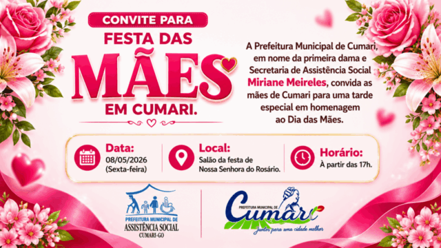 Prefeitura de Cumari promove festa em homenagem ao Dia das Mães nesta sexta-feira (8)